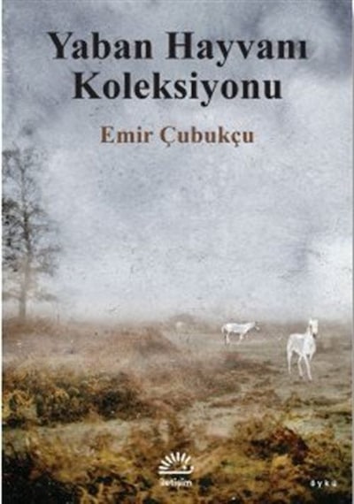 Yaban Hayvanı Koleksiyonu - Emir Çubukçu - İletişim Yayınları