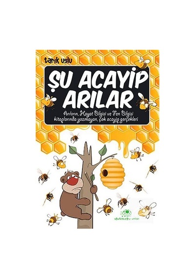 Şu Acayip Arılar / Tarık Uslu