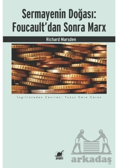 Sermayenin Doğası: Foucault Dan Sonra Marx