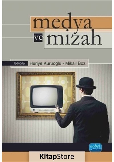 Medya ve Mizah - Huriye Kuruoğlu -  Mikail Boz - Nobel Akademik Yayıncılık