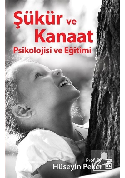 Şükür ve Kanaat Psikolojisi ve Eğitimi / Prof. Dr. Hüseyin Peker