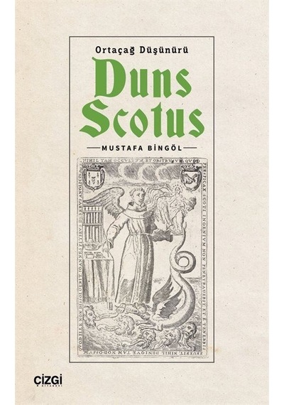 Ortaçağ Düşünürü Duns Scotus - Mustafa Bingöl - Çizgi Kitabevi
