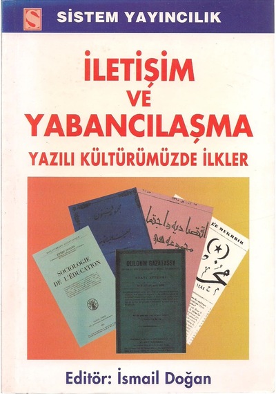 İletişim ve Yabancılaşma Yazılı Kültürümüzde İlkler