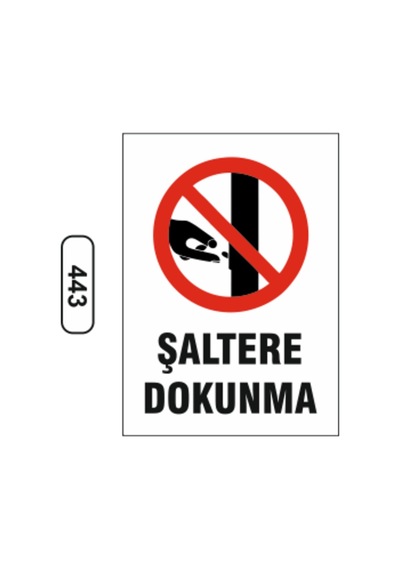 Şaltere Dokunma Uyarı Ikaz Levhası