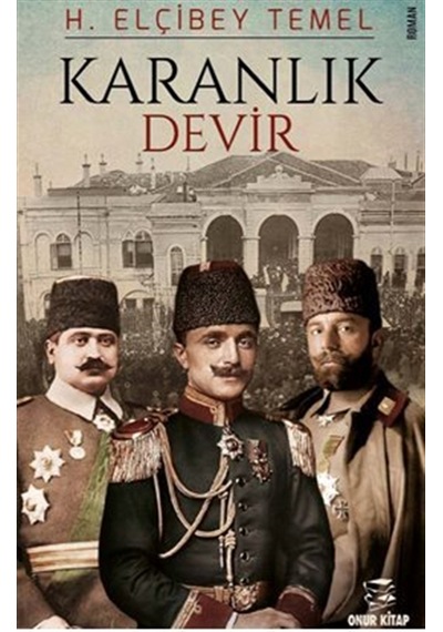 Karanlık Devir / H. Elçibey Temel
