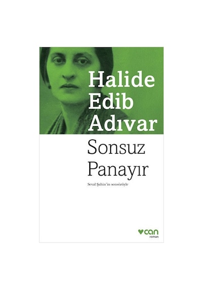 Sonsuz Panayır - Halide Edib Adıvar - Can Yayınları