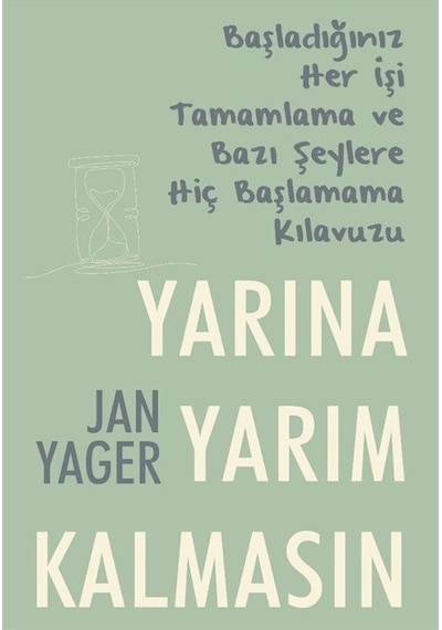 Yarına Yarım Kalmasın / Jan Yager