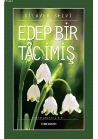 Edep Bir Tac İmiş