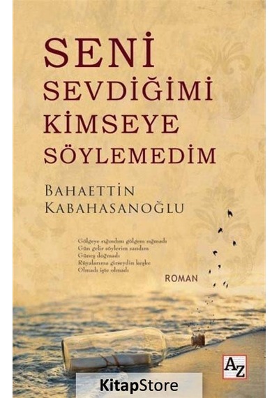 Seni Sevdiğimi Kimseye Söylemedim / Bahaettin Kabahasanoğlu