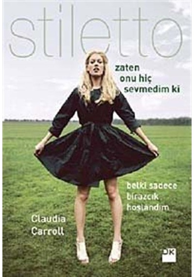 Zaten Onu Hiç Sevmedim ki Belki Sadece Biraz Hoşlandım-Stilett...