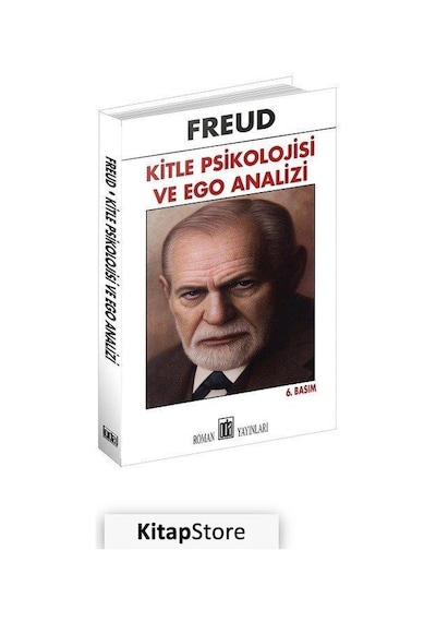 Kitle Psikolojisi ve Ego Analizi / Sigmund Freud