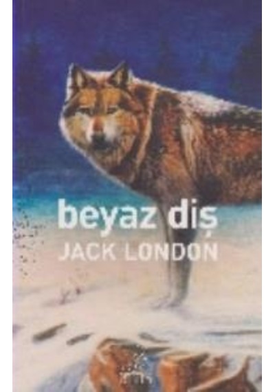 Beyaz Diş - Jack London - Antik Kitap