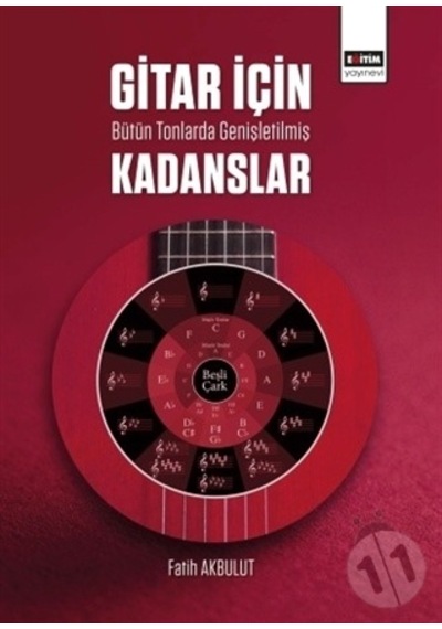 Gitar için Bütün Tonlarda Genişletilmiş Kadanslar-Fatih Akbulut