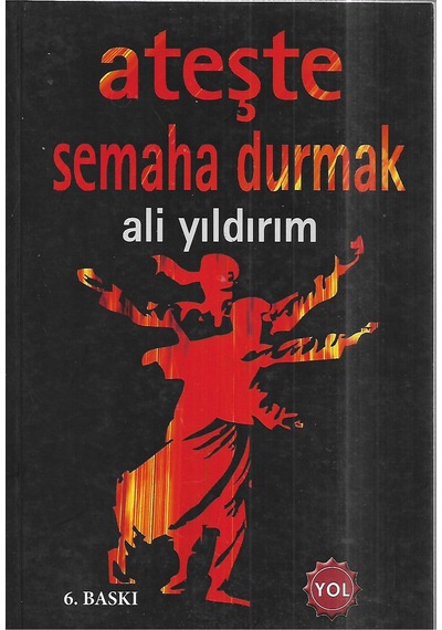 Ateşte Semaha Durmak