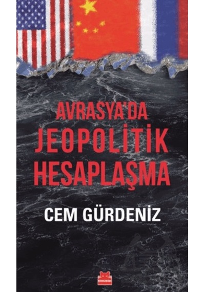 Avrasya Da Jeopolitik Hesaplaşma Kırmızı Kedi Yayınevi Cem Gürdeniz