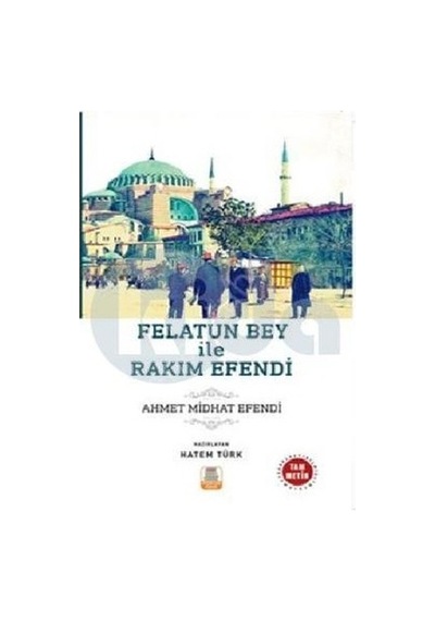 Felatun Bey İle Rakım Efendi-Tam Metin - Ahmet Mithat Efendi - Mercan Okul