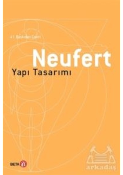 Neufert-Yapı Tasarımı - Ernst Neufert - Beta Yayınları
