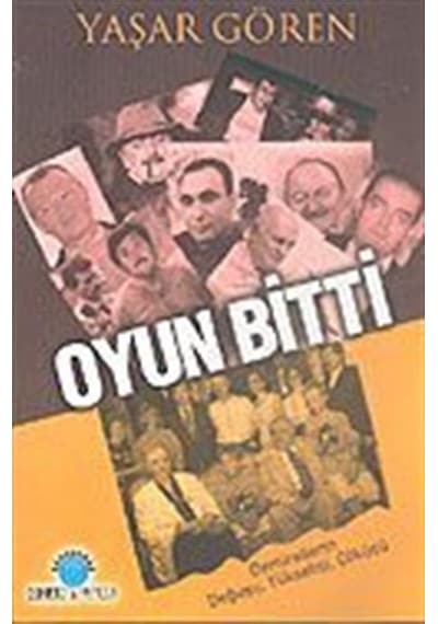 Oyun Bitti - Yaşar Gören - Ozan Yayıncılık