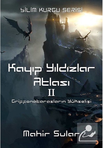 Mercankitap Kayıp Yıldızlar Atlası 2 / Griffonatarasların Yükselişi / Mahi.