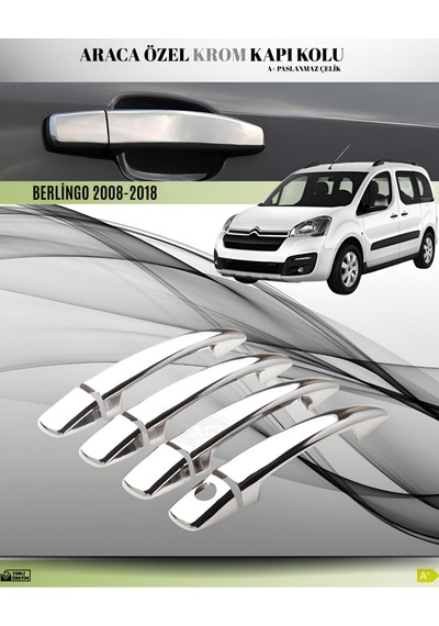 Citroen Berlingo 2008-2018 Araca Özel Krom Kapı Kolu Paslanmaz Çelik A+