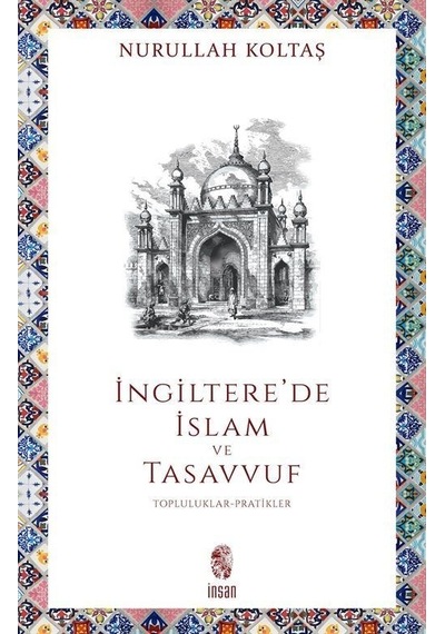 İngiltere'de İslam Ve Tasavvuf / Nurullah Koltaş