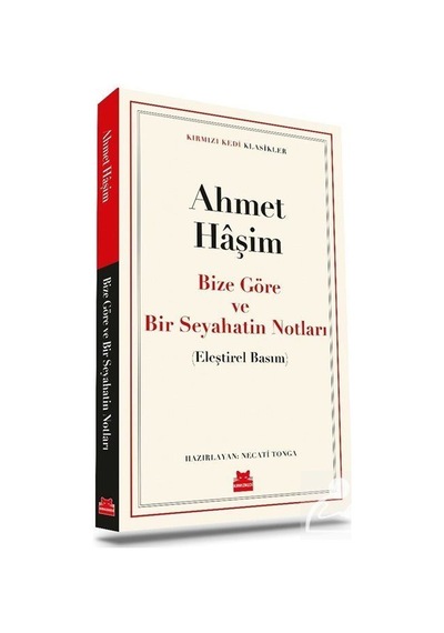 Bize Göre Ve Bir Seyahatin Notları / Ahmet Haşim