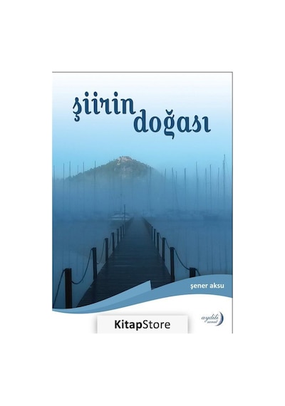 Şiirin Doğası - Şener Aksu - Aydili Sanat Yayınları