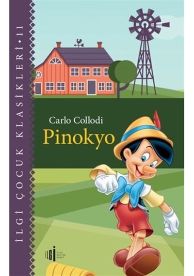 Pinokyo - Çocuk Klasikleri / Carlo Collodi / İlgi Kültür Sanat Yayınları / 9786057703507