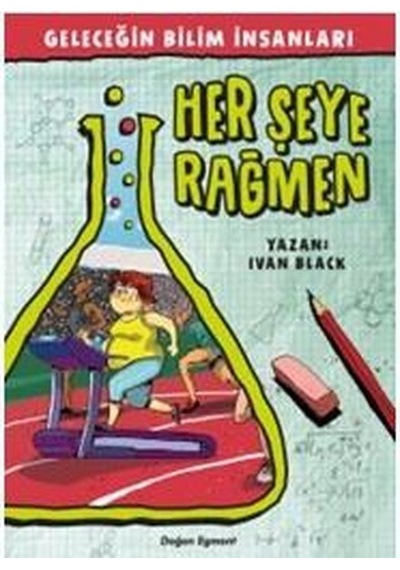 Her Şeye Rağmen-Geleceğin Bilim İnsanları - Ian Black - Doğan ve Egmont Yayıncılık