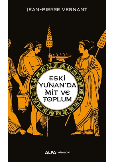Eski Yunanda Mit Ve Toplum- Alfa Yayıncılık