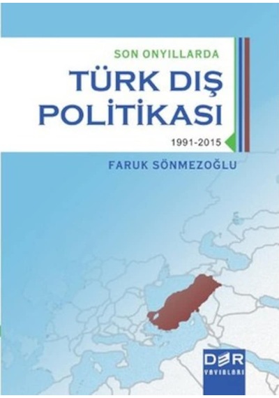 Türk Dış Politikası Son Onyıllarda 1991-2015 Faruk Sönmezoğlu 437369379