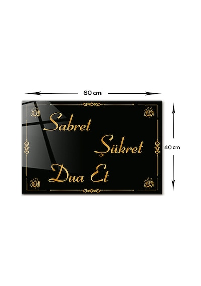 Decorita Cam Tablo |Sabret-Şükret -Dua Et | Gold Yazı|40cm x 60cm