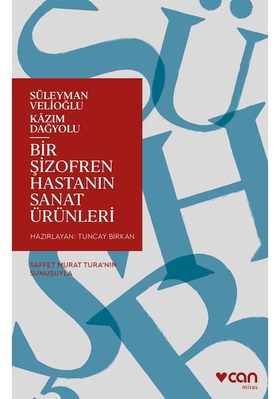 Şizofren Bir Hastanın Sanat Ürünleri - Kazım Dağyolu - Can Yayınları