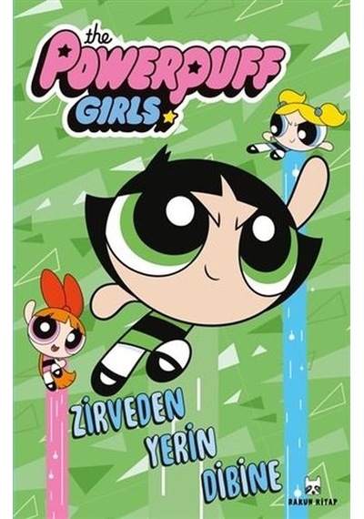 The Powerpuff Girls - Zirveden Yerin Dibine- Rakun Kitap