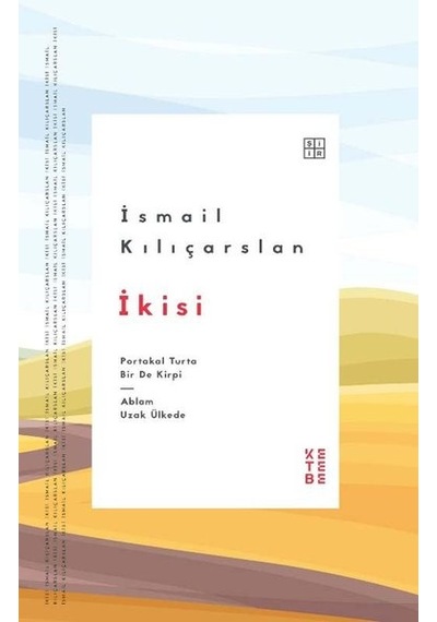 İkisi: Portakal Turta Bir De Kirpi - Ablam Uzak Ülkede
