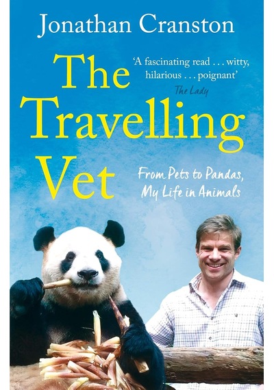The Travelling Vet: From Pets To Pandas, My Life İn Animals