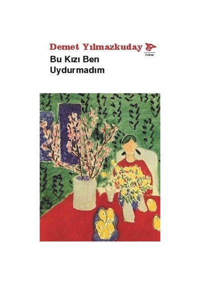 Bu Kızı Ben Uydurmadım / Demet Yılmazkuday