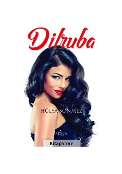 Dilruba - Hülya Sönmez - Mola Kitap