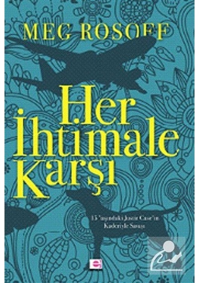 Her İhtimale Karşı - Meg Rosoff - E Yayınları