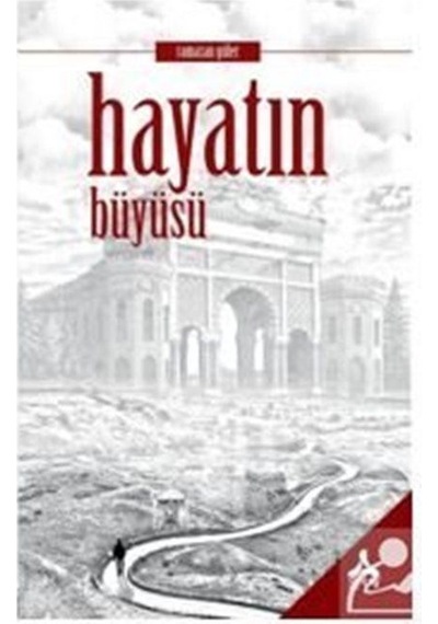 Hayatın Büyüsü / Ramazan Güler