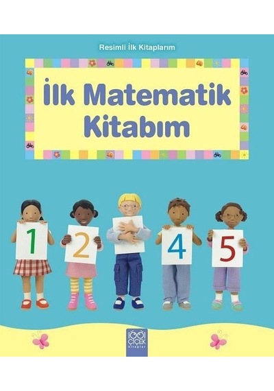 İlk Matematik Kitabım-Resimli İlk Kitaplarım - Francesca Allen - 1001 Çiçek