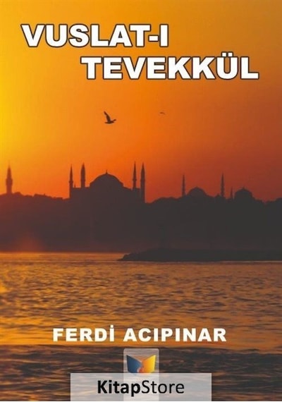 Vuslat-ı Tevekkül - Ferdi Acıpınar - Ateş Yayınları
