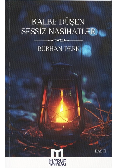 Kalbe Düşen Sessiz Nasihatler / Burhan Perk