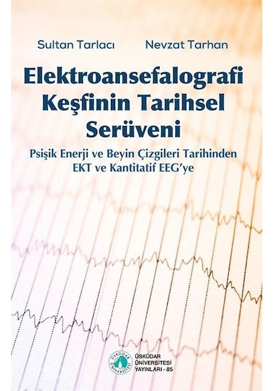 Elektroansefalografi Keşfinin Tarihsel Serüveni / Prof. Dr. Ne...