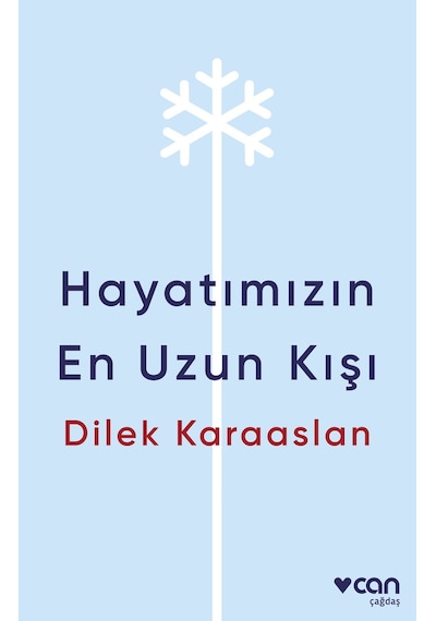 Hayatımızın En Uzun Kışı