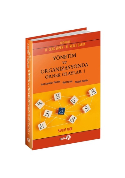 Yönetim ve Organizasyonda Örnek Olaylar 1