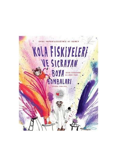 Kola Fıskiyeleri Ve Sıçrayan Boya Bombaları - Jesse Goossens - Can Çocuk Yayınları