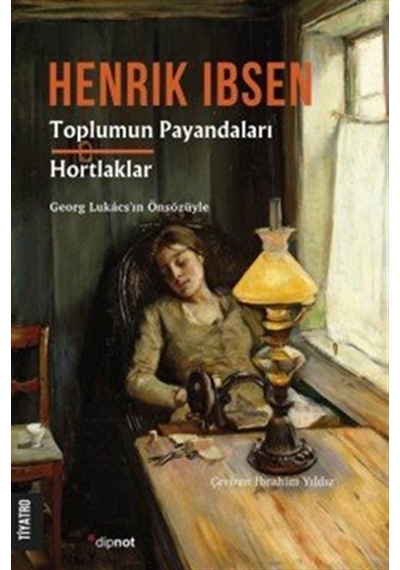 Toplumun Payandaları & Hortlaklar / Henrik Ibsen