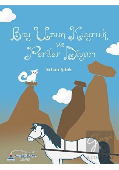 Bay Uzun Kuyruk ve Periler Diyarı - Erhan Şibik - Kayalıpark