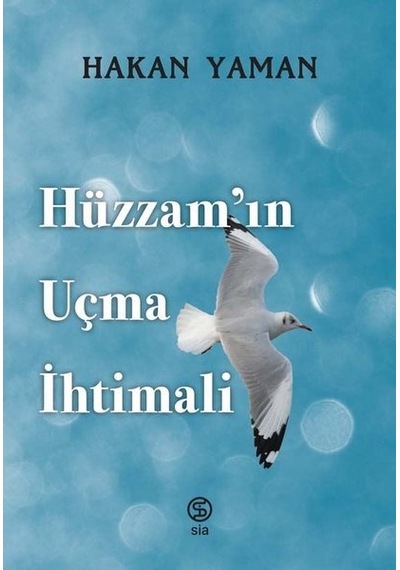 Hüzzam'ın Uçma İhtimali - Hakan Yaman - Sia